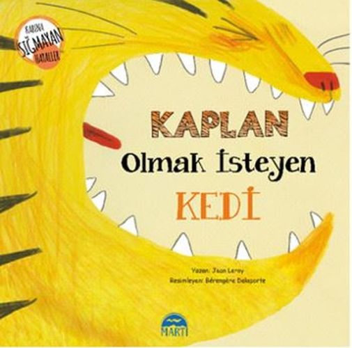 Kabına Sığmayan Hayaller  Kaplan Olmak İsteyen Kedi