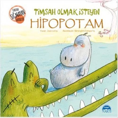Kabına Sığmayan Hayaller  Timsah Olmak İsteyen Hipopotam