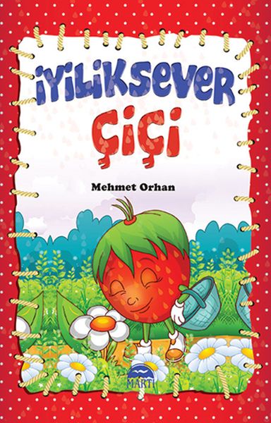 Çiçi Masal Serisi  İyiliksever Çiçi