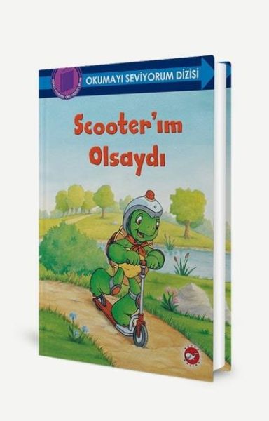 Okumayı Seviyorum Dizisi  Scooter’ım Olsaydı