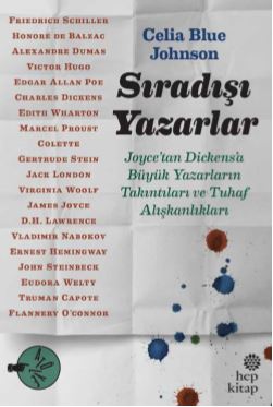 Sıradışı Yazarlar  Joyce’tan Dickens’a Büyük Yazarların Takıntıları ve Tuhaf Alışkanlıkları