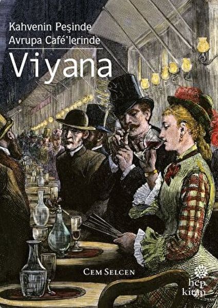 Kahvenin Peşinde Avrupa Cafe’lerinde  Viyana