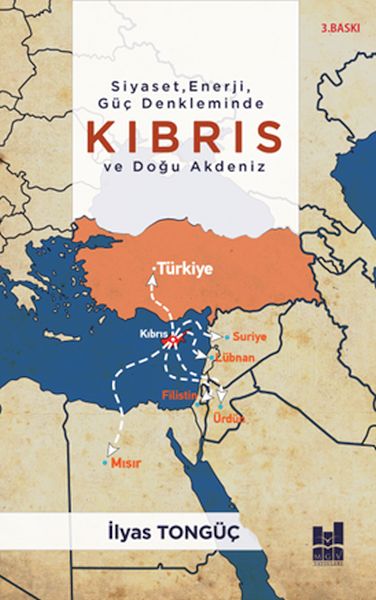 SiyasetEnerjiGüç Denkleminde Kıbrıs Vedoğu Akdeniz