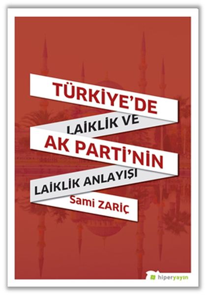 Türkiyede Laiklik ve AK Partinin Laiklik Anlayışı