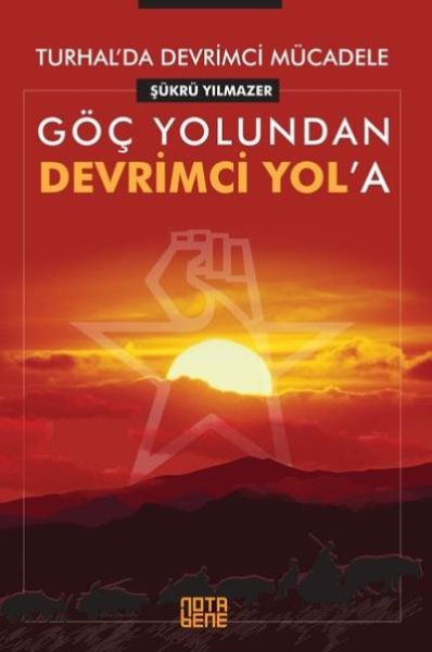 Turhalda Devrimci Mücadele Göç Yolundan Devrimci Yola