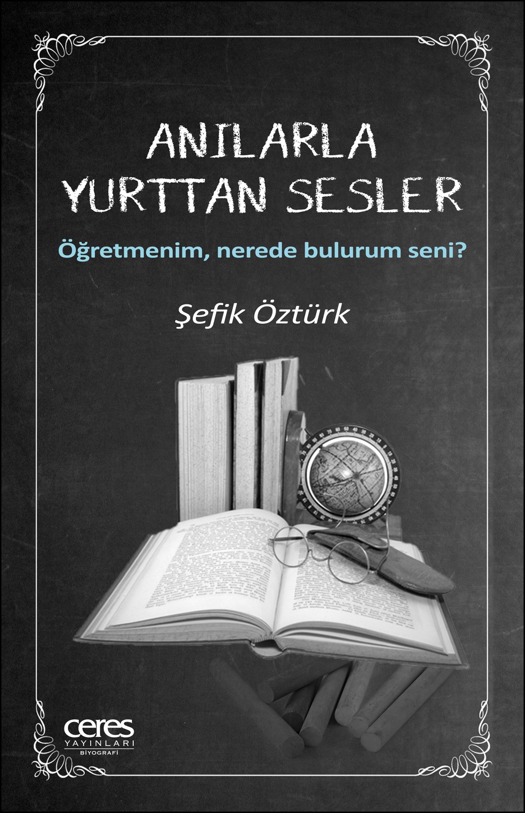 Anılarla Yurttan Sesler  Öğretmenim Nerede Bulurum Seni