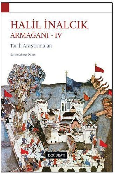 Halil İnalcık Armağanı 4  Tarih Araştırmaları