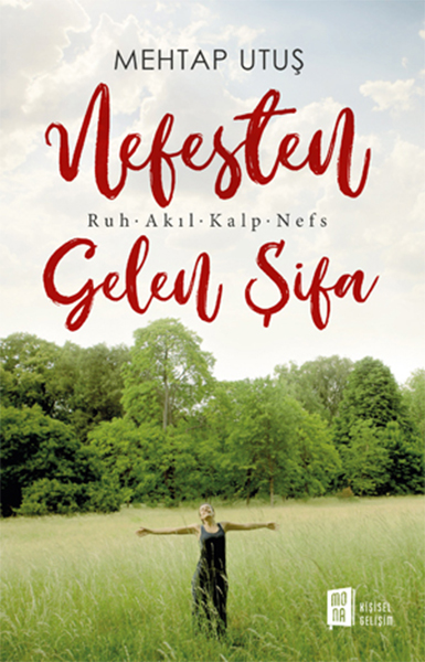 Nefesten Gelen Şifa  Ruh  Akıl  Kalp  Nefs