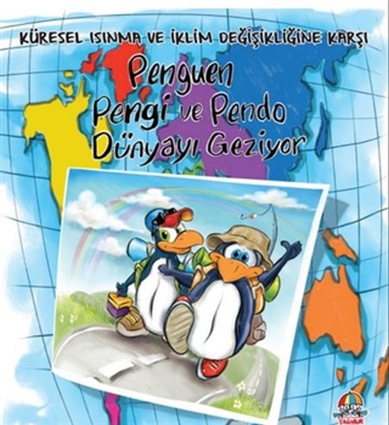 Penguen Pengi ve Pendo Dünyayı Geziyor  Küresel Isınma ve İklim Değişikliğine Karşı