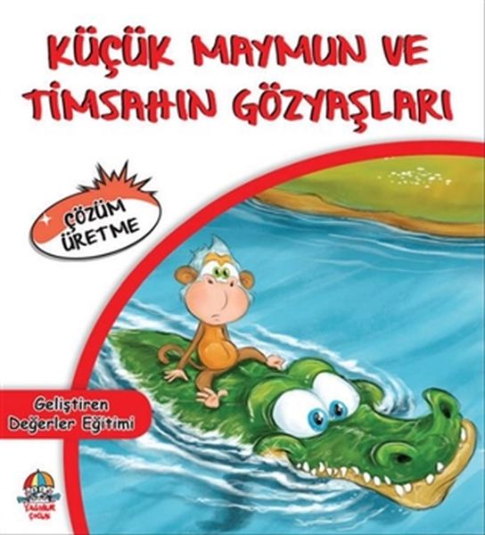 Küçük Maymun ve Timsahın Gözyaşları  Çözüm Üretme