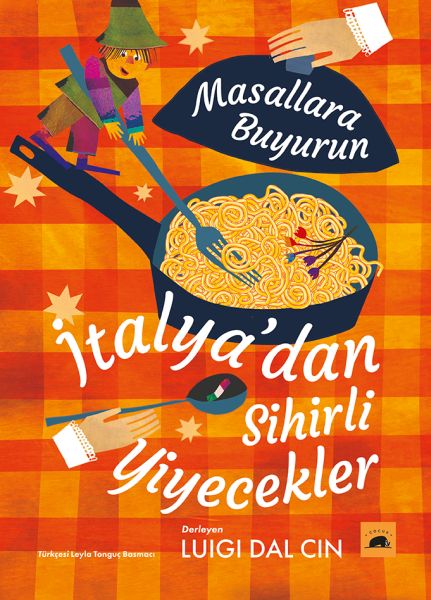 Masallara Buyurun  İtalya’dan Sihirli Yiyecekler