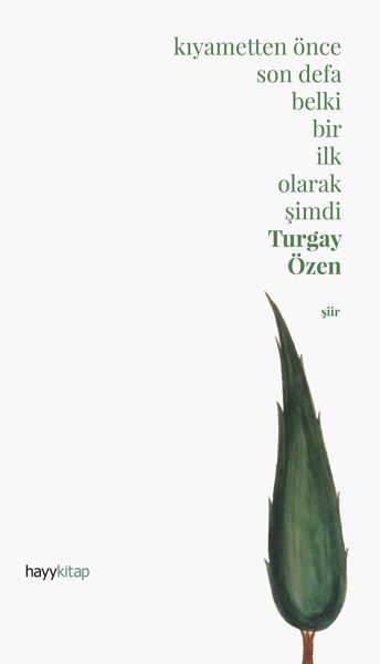 Kıyametten Önce Son Defa Belki Bir İlk Olarak Şimdi Ciltli