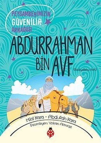 Abdurrahman Bin Avf  Peygamberimizin Güvenilir Arkadaşı