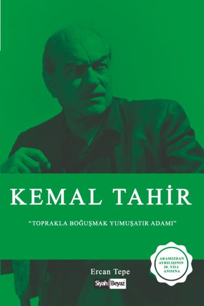 Kemal Tahir  Toprakla Boğuşmak Yumuşatır Adamı