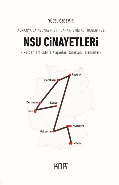 NSU Cinayetleri  Almanya’da NeonaziİstihbaratEmniyet Üçgeninde