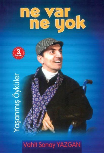 Ne Var Ne Yok  Yaşanmış Öyküler