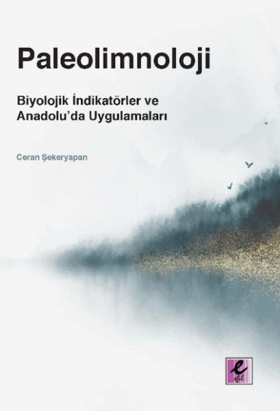 Paleolimnoloji Biyolojik İndikatörler ve Anadolu’da Uygulamaları