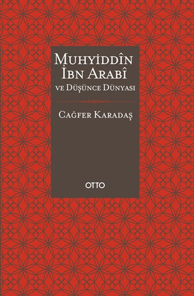 Muhyiddin İbn Arabi ve Düşünce Dünyası