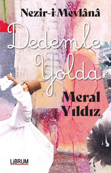 Neziri Mevlana Dedemle Yolda