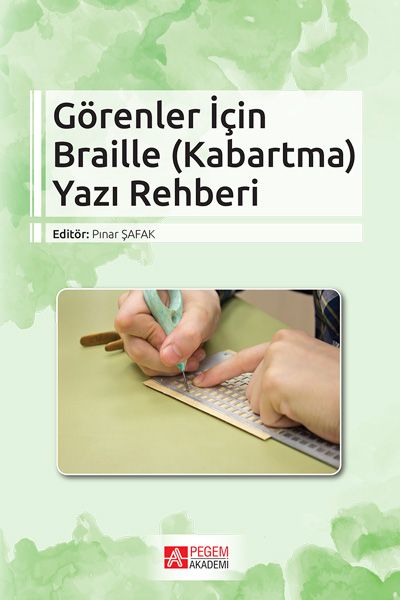 Görenler İçin Braille Kabartma Yazı Rehberi