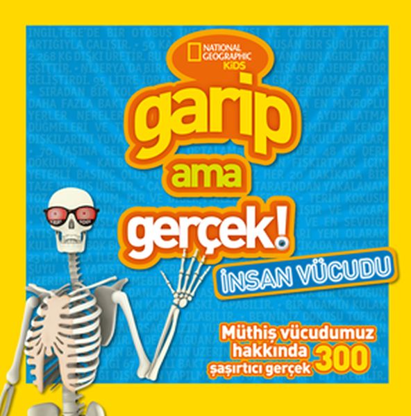 National Geographic Kids Garip Ama Gerçek İnsan Vücudu