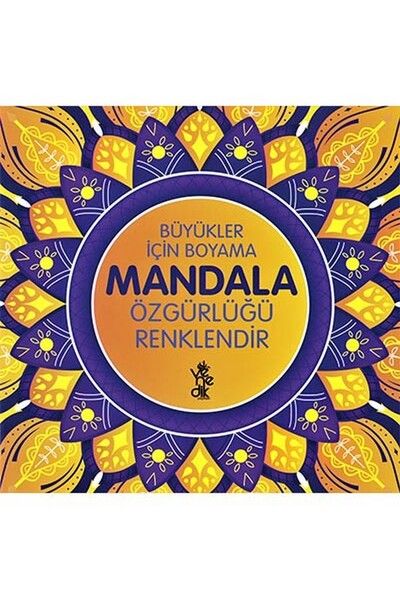 Özgürlüğü Renklendir Mandala  Büyükler İçin Boyama