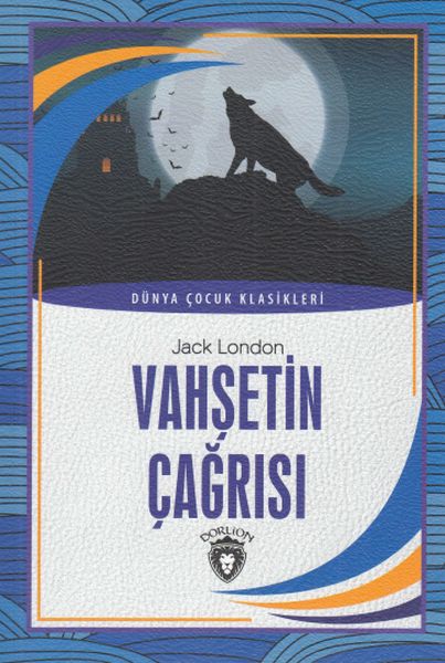 Dünya Çocuk Klasikleri  Vahşetin Çağrısı
