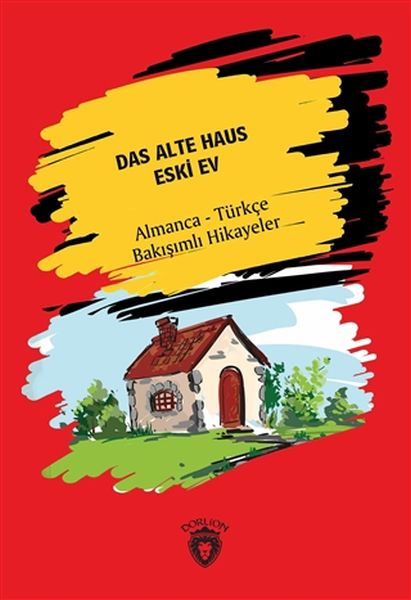 Das Alte Haus  Eski Ev