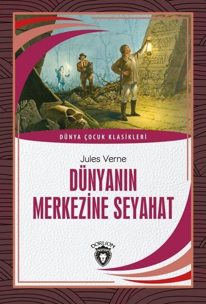 Dünyanın Merkezine Seyahat Dünya Çocuk Klasikleri 712 Yaş