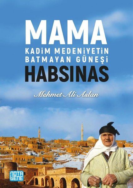 Mama HabsinasKadim Medeniyetin Batmayan Güneşi