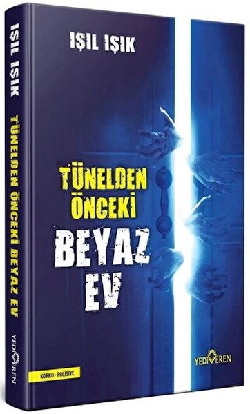 Tünelden Önce Beyaz Ev Ciltli