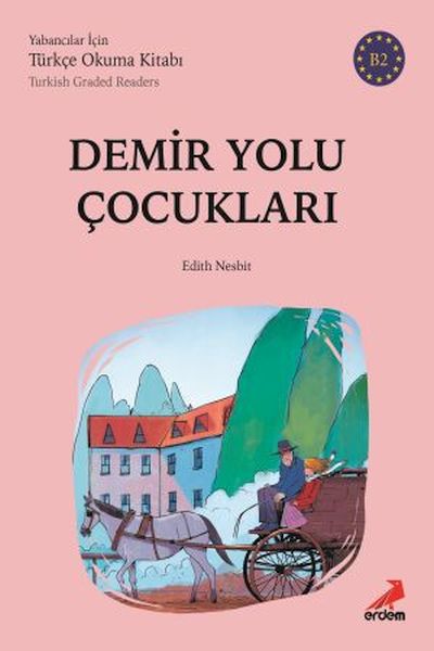 Demiryolu Çocukları  B2 Yabancılar İçin