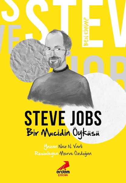 Ben Kimim  Bir Mucidin Öyküsü Steve Jobs