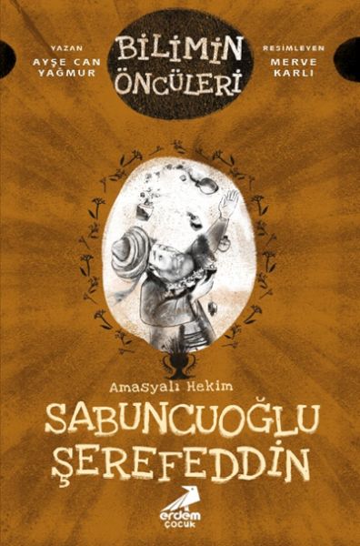 Bilimin Öncüleri  Amasyalı Hekim Sabuncuoğlu Şerefeddin