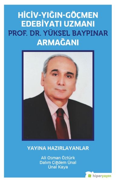 HicivYığınGöçmen Edeniyatı Uzmanı Prof Dr Yüksel Baypınar Armağanı