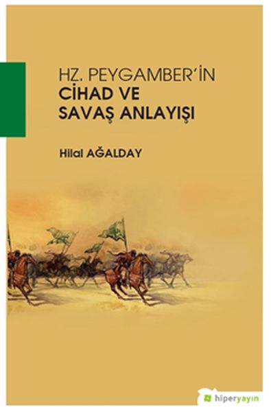 Hz Peygamberin Cihad ve Savaş Anlayışı