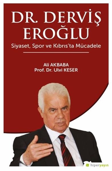 Dr Derviş Eroğlu Siyaset Spor ve Kıbrıs’ta Mücadele