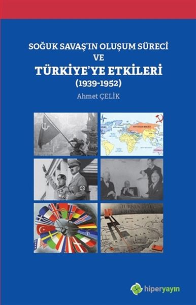 Soğuk Savaşın Oluşum Süreci ve Türkiyeye Etkileri 19391952