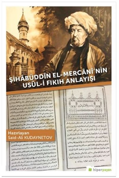 Şihabüddin ElMercani’nin Usuli Fıkıh Anlayışı