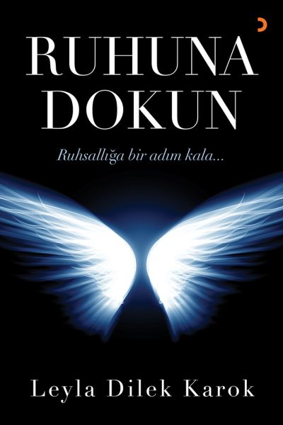 Ruhuna Dokun  Ruhsallığa bir adım kala