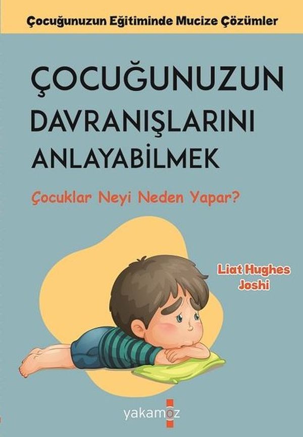 Çocuğunuzun Davranışlarını Anlayabilmek  Çocuklar Neyi Neden Yapar