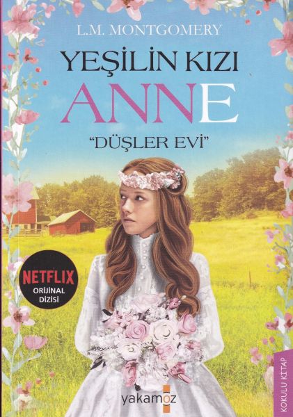 Yeşilin Kızı Anne  Düşler Evi