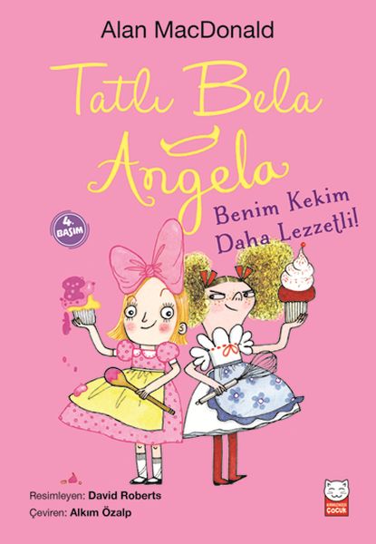 Tatlı Bela Angela  Benim Kekim Daha Lezzetli
