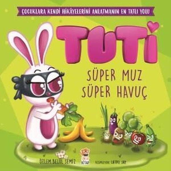 Tuti  Süper Muz Süper Havuç