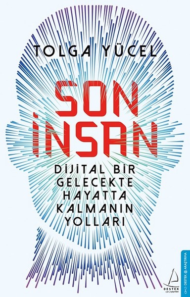 Son İnsan  Dijital Bir Gelecekte Hayatta Kalmanın Yolları