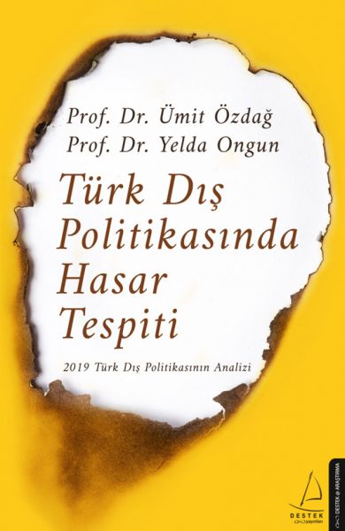 Türk Dış Politikasında Hasar Tespiti  2019 Türk Dış Politikasının Analizi