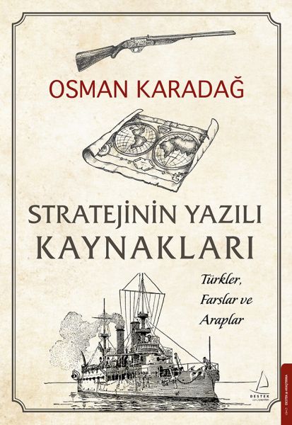 Stratejinin Yazılı Kaynakları  Türkler Farslar ve Araplar