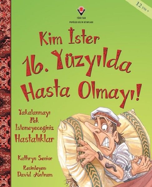Kim İster 16 Yüzyılda Hasta Olmayı