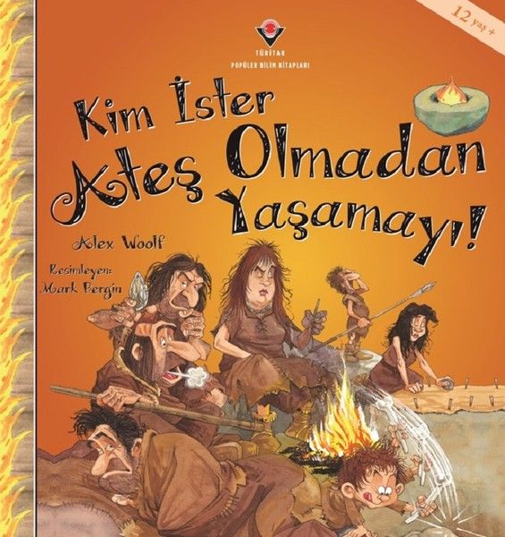 Kim İster Ateş Olmadan Yaşamayı