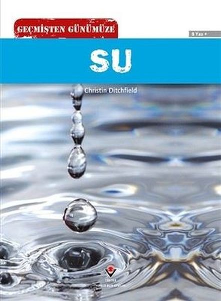 Geçmişten Günümüze  Su